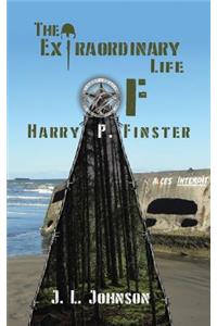 The Extraordinary Life of Harry P. Finster