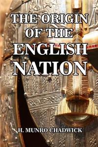 The Origin of the English Nation