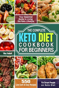 The Complete Keto Diet Cookbook For Beginners