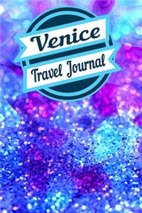 Venice Travel Journal: A Creative Journal for recording your Travel Adventures and Vacation Experiences