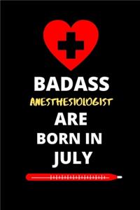 Badass Anesthesiologist Are Born in July