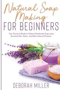 Natural Soap Making for Beginners