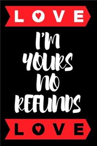 I'm Yours No Refund