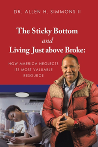 Sticky Bottom and Living Just above Broke: How America Neglects its Most Valuable Resource