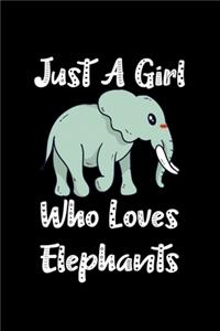 Just A Girl Who Loves Elephants