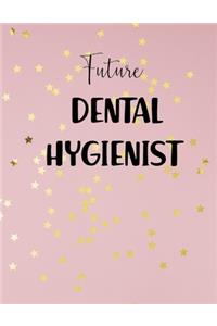 Future Dental Hygienist