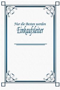 Nur die Besten werden Einkaufsleiter