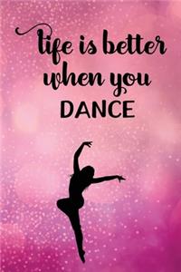 Life Is Better When You Dance