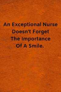 An Exceptional Nurse Doesn't Forget The Importance Of A Smile