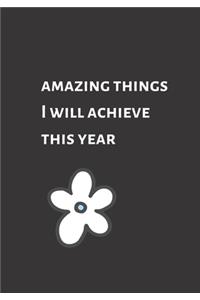 Amazing things I will achieve this year