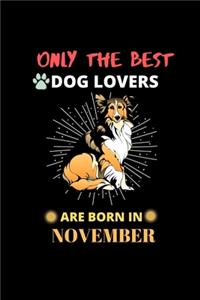 Only The Best Dog Lovers Are Born In November