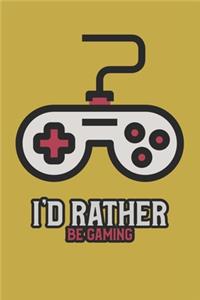 I'd Rather Be Gaming