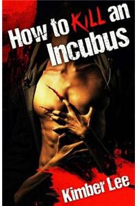 How to Kill an Incubus