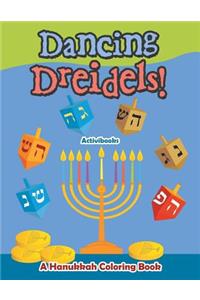 Dancing Dreidels! A Hanukkah Coloring Book