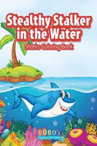 Stealthy Stalker in the Water