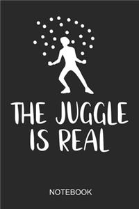 The Juggle Is Real Notebook