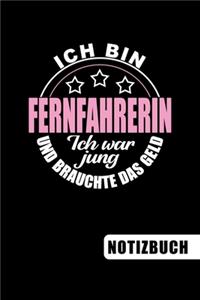 Ich bin Fernfahrerin - Ich war jung und brauchte das Geld