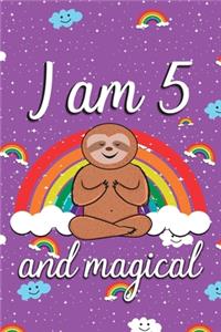 I am 5 and Magical: Cute sloth happy birthday journal for 5 years old birthday girls. Best sloth lovers idea for 5th birthday party.