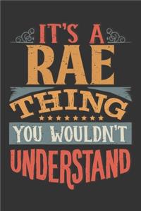 Its A Rae Thing You Wouldnt Understand