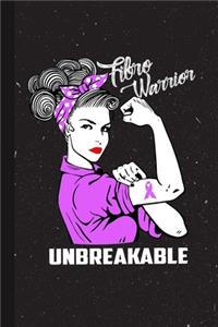Fibro Warrior Unbreakable