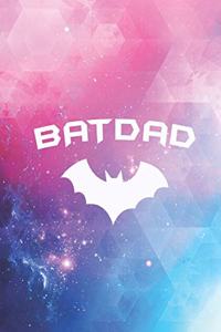 BATDAD - Proud Dad Father Super Dad Hero Journal