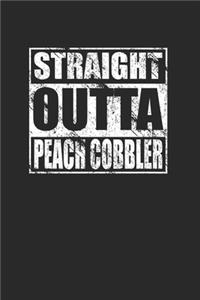 Straight Outta Peach Cobbler 120 Page Notebook Lined Journal for Peach Cobbler Lovers