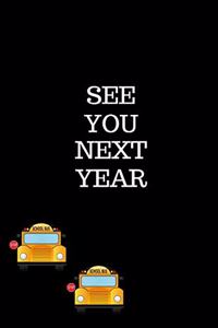See You Next Year