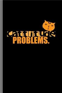 Cattitude Problems