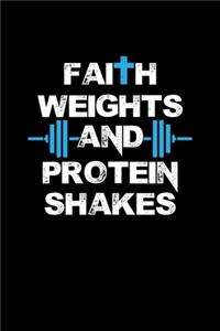 Faith Weights And Protein Shakes