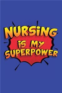 Nursing Is My Superpower