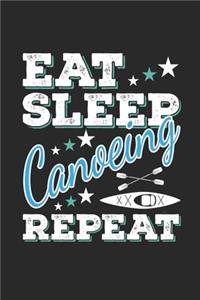 Eat Sleep Canoeing Repeat
