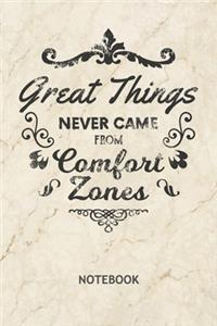Great Things Never Came From Comfort Zones