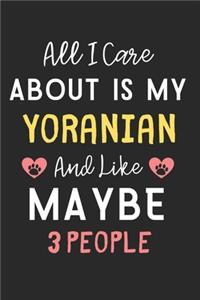 All I care about is my Yoranian and like maybe 3 people