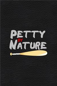 Petty By Nature