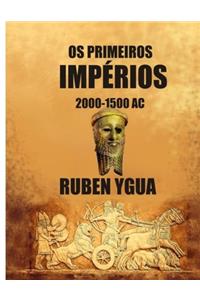 OS Primeiros Impérios