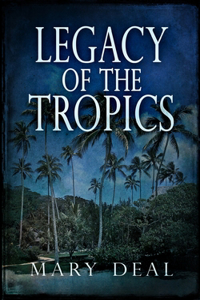 Legacy Of The Tropics