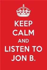 Keep Calm and Listen to Jon B.