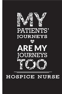 My Patients' Journeys Are My Journeys Too - Hospice Nurse