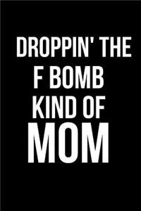 Droppin' the F Bomb Kind of Mom