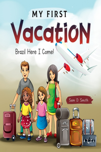 My First Vacation