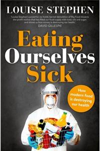 Eating Ourselves Sick