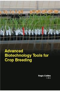 ADVANCED BIOTECHNOLOGY TOOLS FOR CROP BREEDING