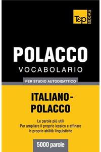 Vocabolario Italiano-Polacco per studio autodidattico - 5000 parole