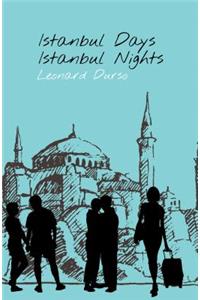 Istanbul Days, Istanbul Nights