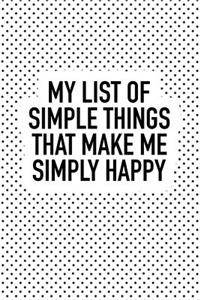 My List of Simple Things That Make Me Simply Happy