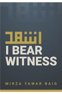 I Bear Witness