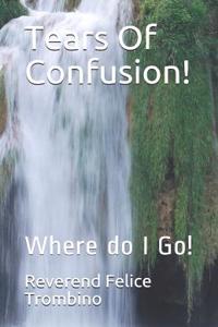 Tears of Confusion!