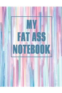My Fat Ass Notebook