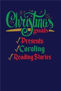 Christmas Goals Presents Caroling Reading Stories