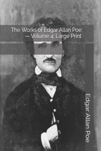 The Works of Edgar Allan Poe - Volume 4